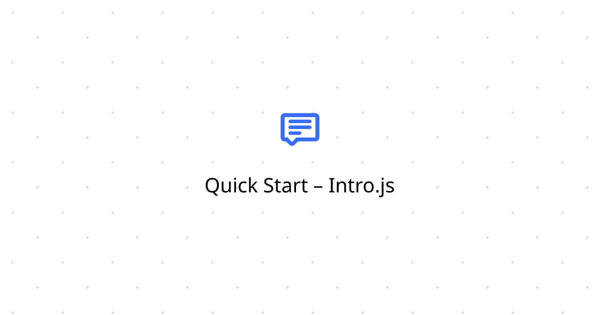 Quick Start – Intro.js Docs